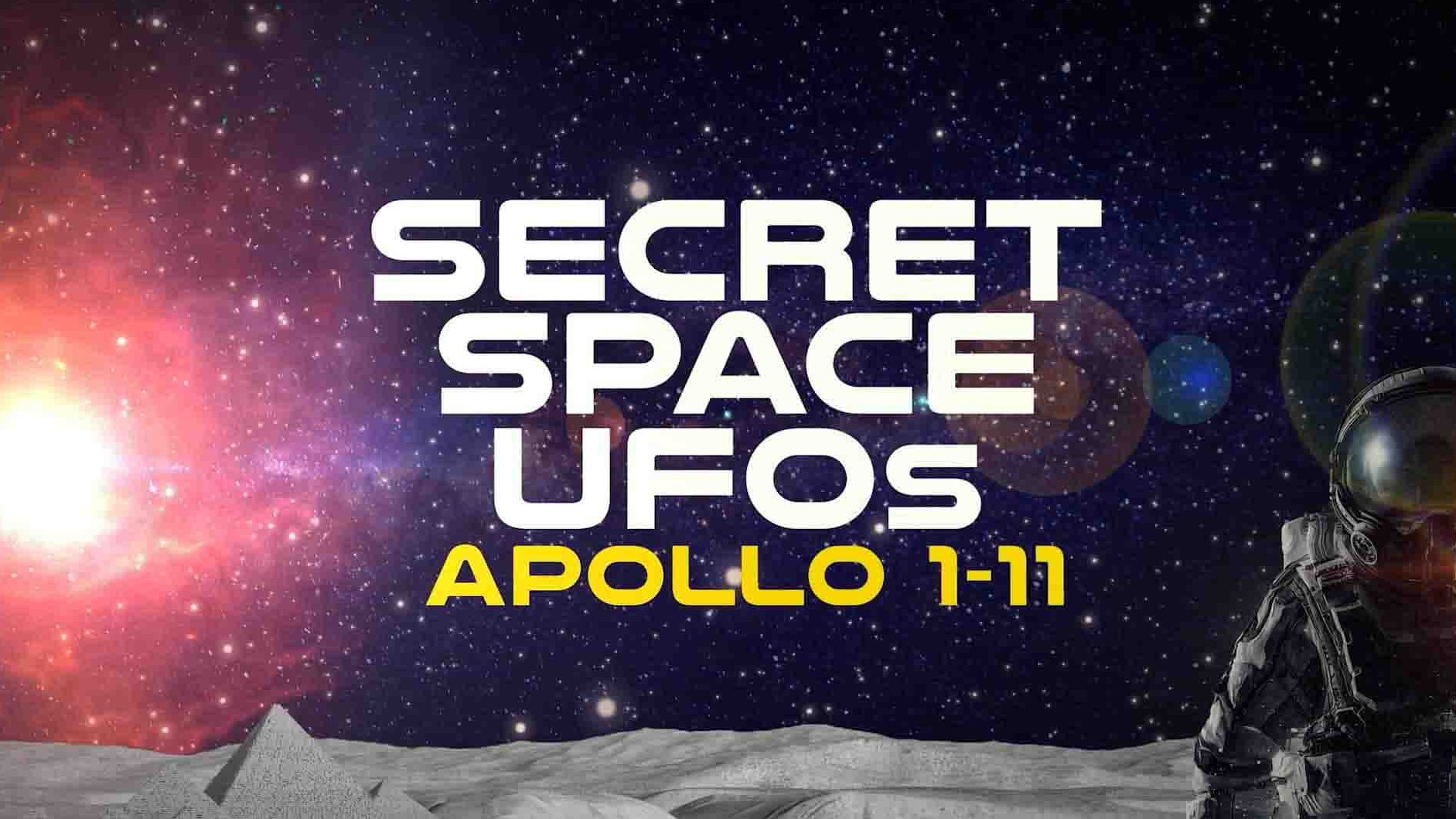 美国纪录片《飞碟怪谈 Secret Space UFOs: Apollo 1-11 2023》全1集 英语中英双字 1080P高清网盘下载