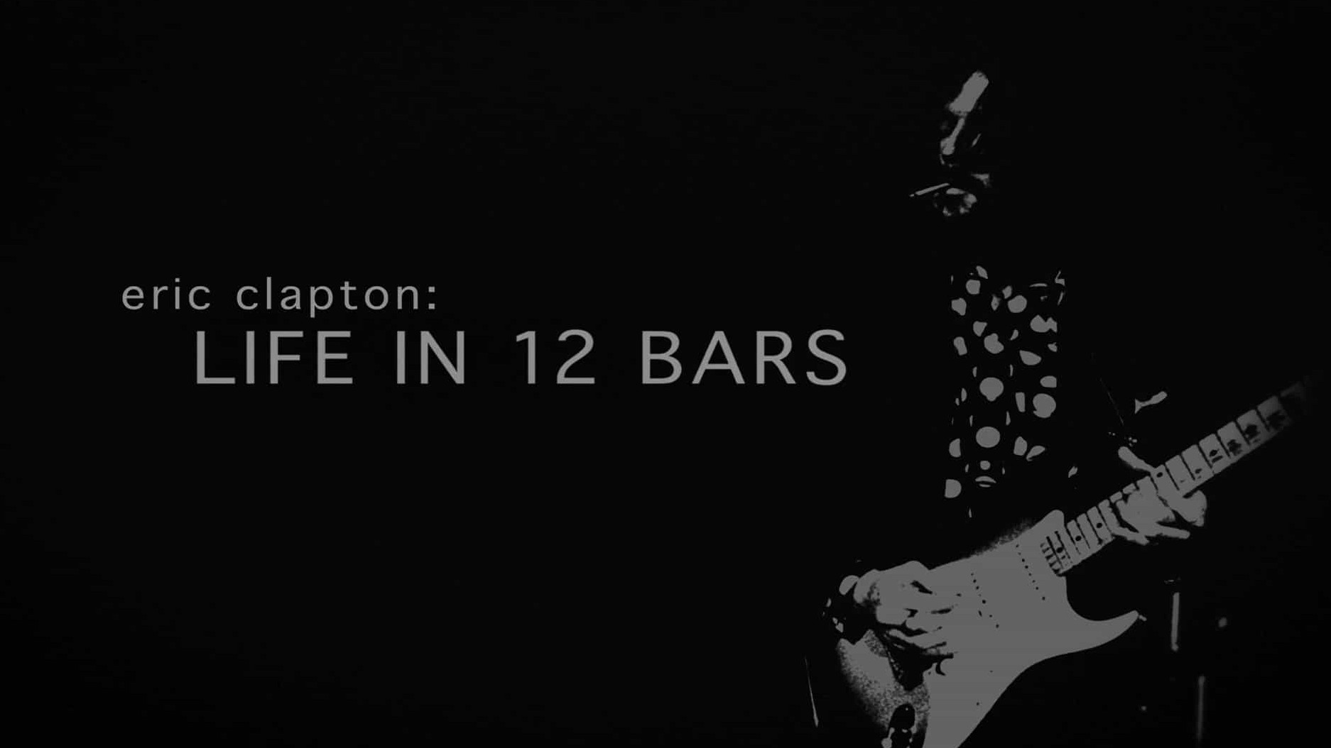 英国纪录片《埃里克·克莱普顿：12小节中的一生 Eric Clapton: Life in 12 Bars 2017》全1集 英语中英双字 1080P高清网盘下载