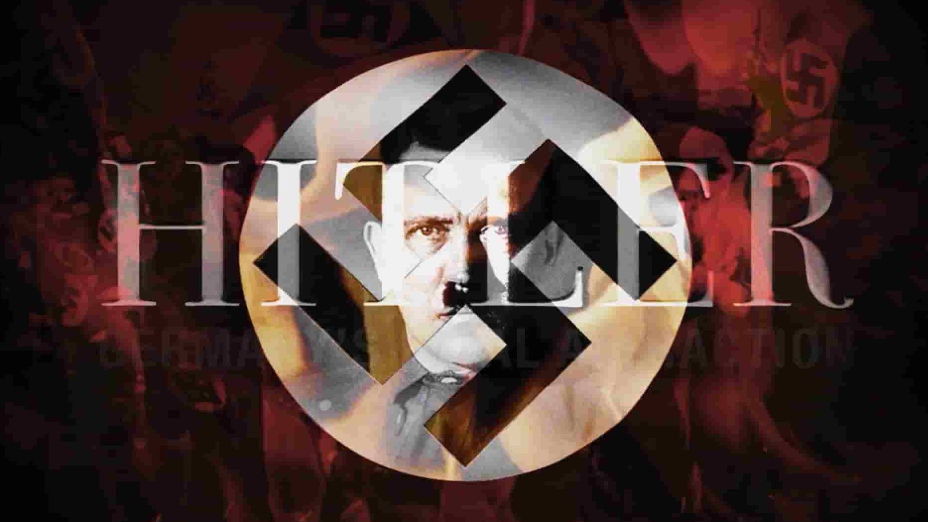 英国纪录片《希特勒：德国的致命吸引力/希特勒：兴衰 Hitler: Germany