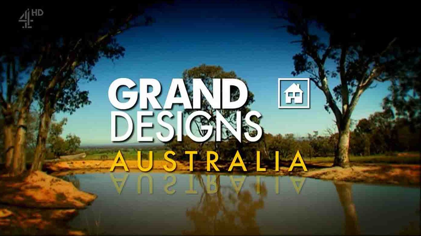 Ch4纪录片《建筑宏大构想：澳大利亚 Grand Designs Australia 2013-2023》第3-10季全75集 英语无字 1080P高清网盘下载