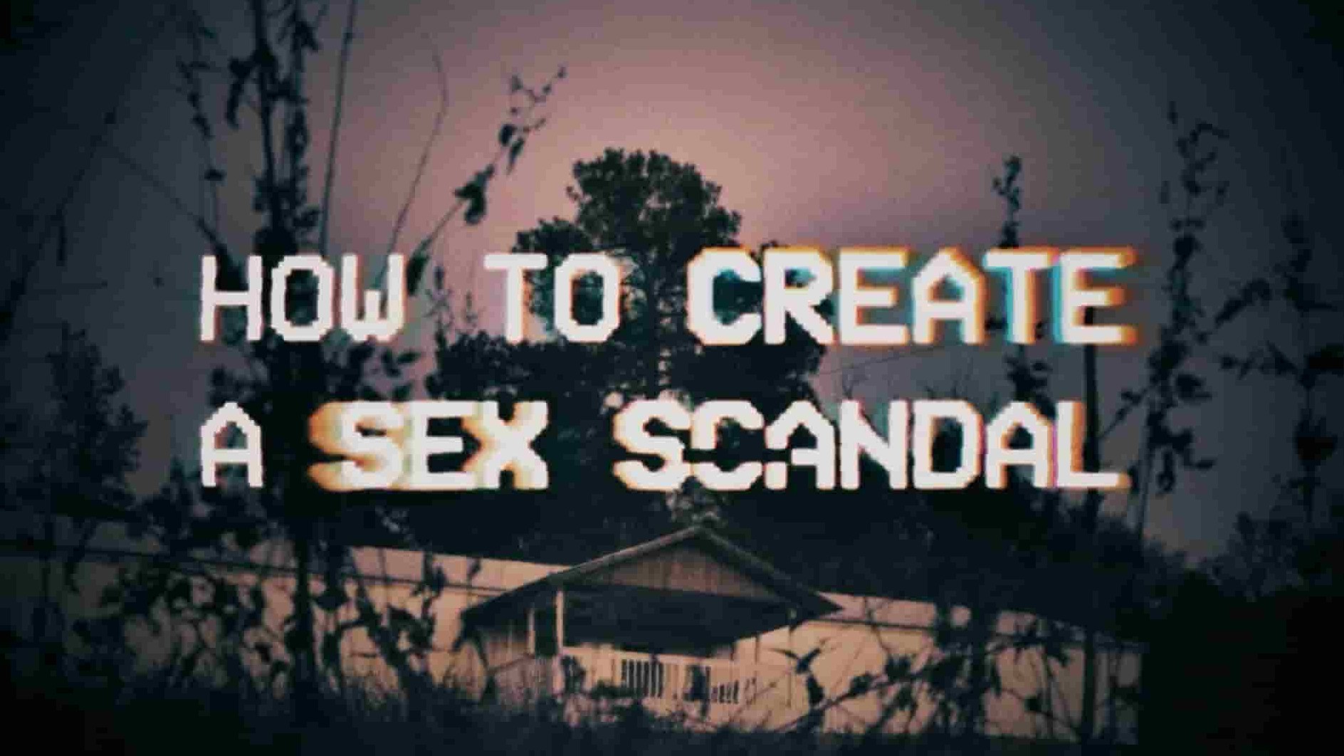 HBO纪录片《制造性丑闻 How To Create A Sex Scandal 2023》第1季全3集 英语中英双字 1080P高清网盘下载