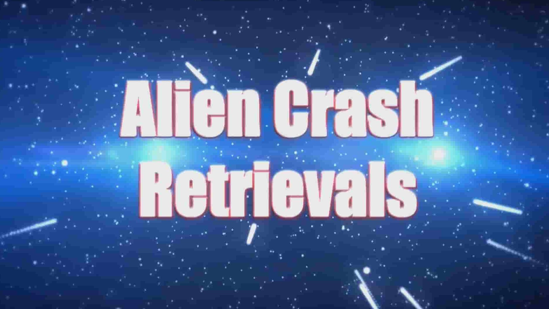 美国纪录片《外星人崩溃检索 Alien Crash Retrievals 2015》全1集 英语中英双字 1080P高清网盘下载