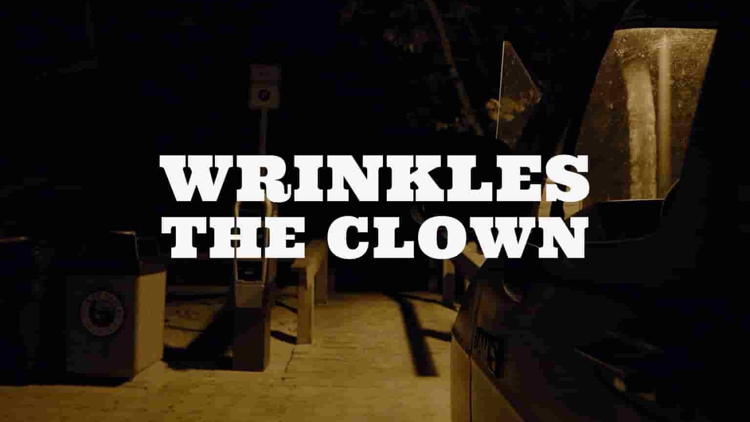 美国纪录片《皱纹小丑 Wrinkles the Clown 2019》全1集 英语中英双字 1080P高清网盘下载