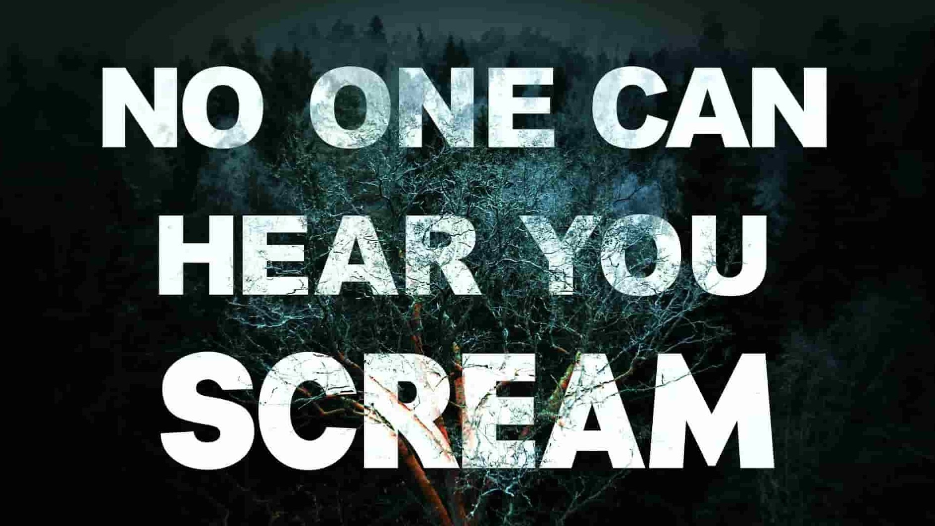 美国纪录片《僻壤凶案 No One Can Hear You Scream 2023》第1季全6集 英语中英双字 1080P高清网盘下载