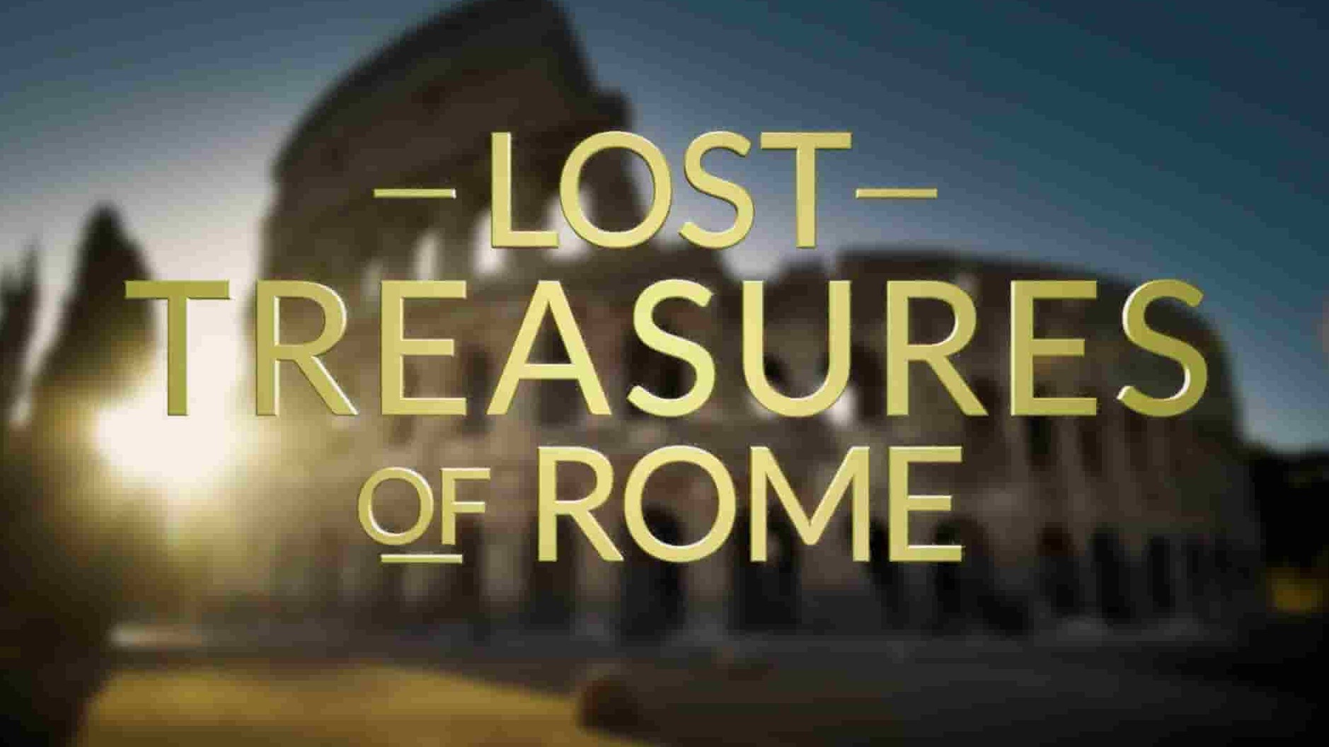 国家地理《罗马失落的宝藏 Lost Treasures of Rome 2022》全6集 英语中英双字 1080P高清网盘下载