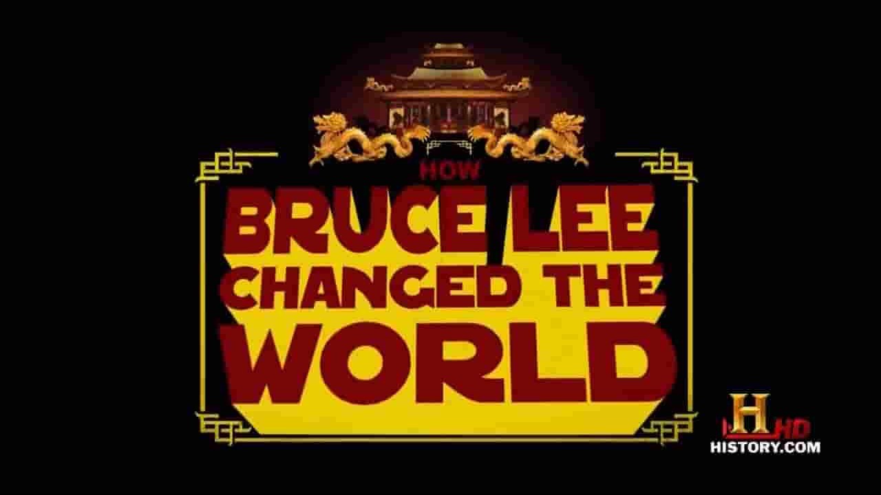 历史频道《李小龙如何改变了世界 How Bruce Lee Changed The World》全1集 英语中字 720P高清网盘下载 