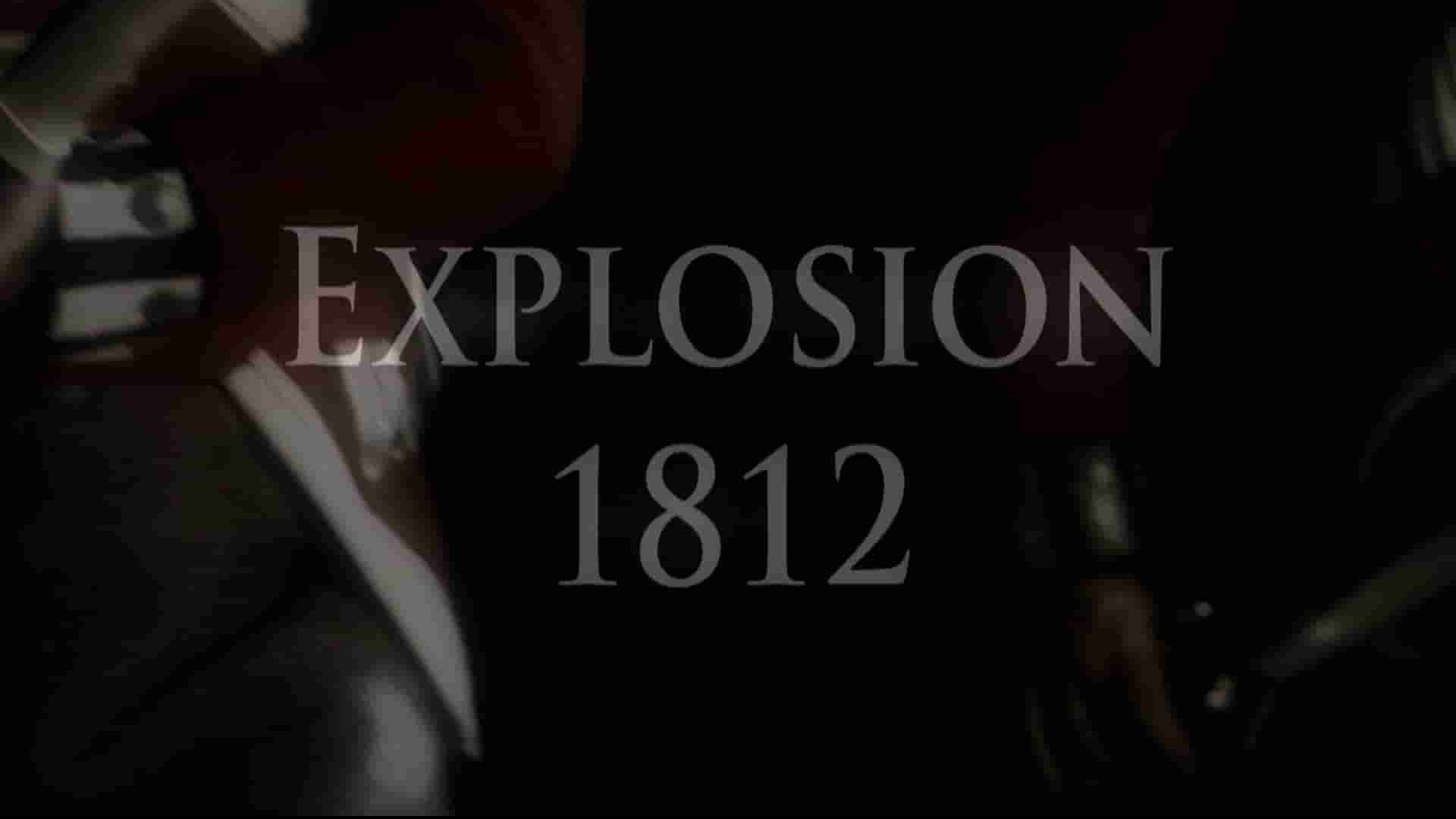 加拿大纪录片《爆炸1812 Explosion 1812 2012》全1集 英语中英双字 1080P高清网盘下载