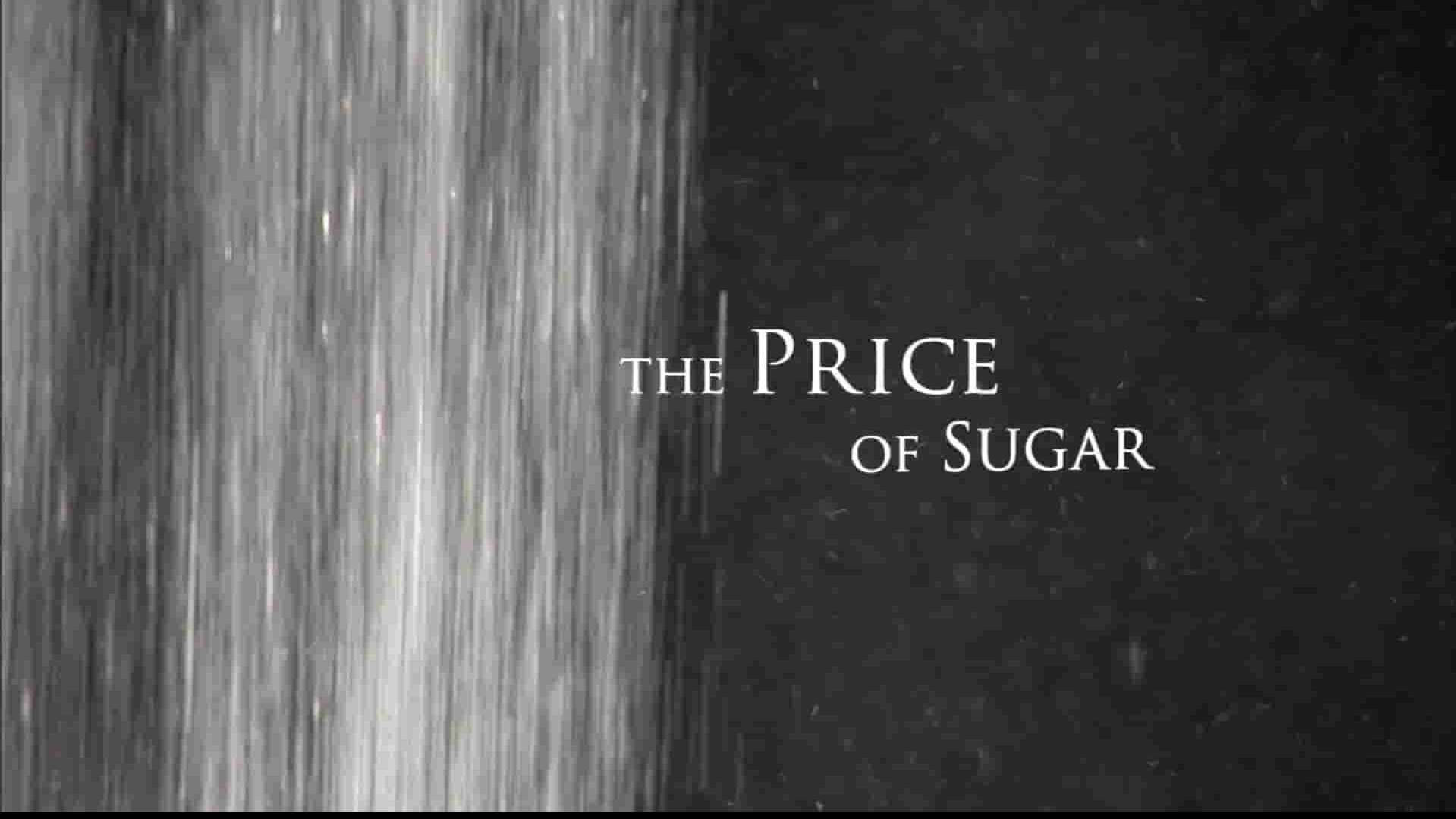 美国纪录片《糖的代价 The Price of Sugar 2007》全1集 英语中英双字 1080P高清网盘下载