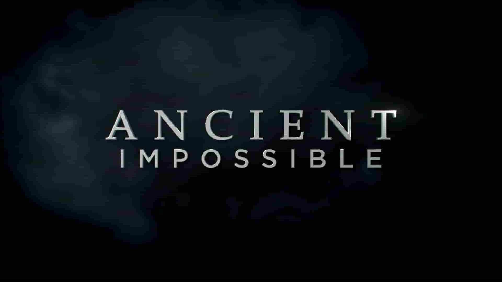 历史频道《古代奇迹/远古不可能 Ancient Impossible》全10集 英语中英双字  1080P高清网盘下载