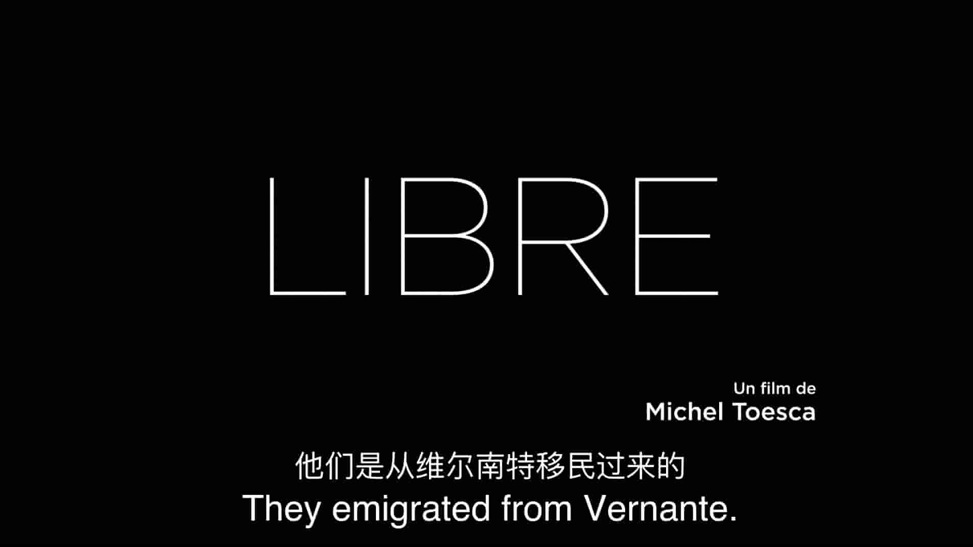 法国纪录片《自由 Libre 2018》全1集 法语中英双字 1080P高清网盘下载