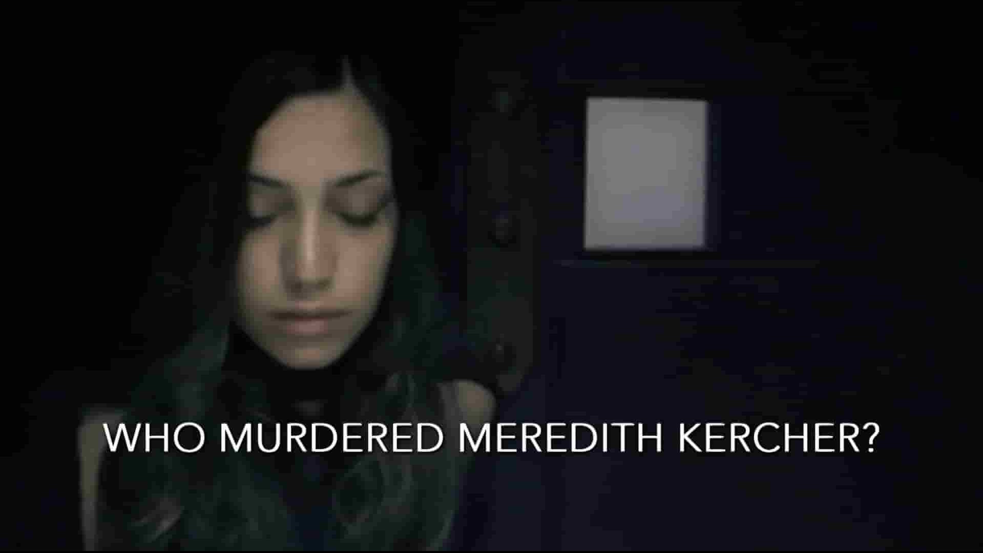 美国纪录片《谁谋杀了梅雷迪思·克彻？/天使面孔杀人案Who Murdered Meredith Kercher? 2022》全2集 英语中英双字 1080P高清网盘下载