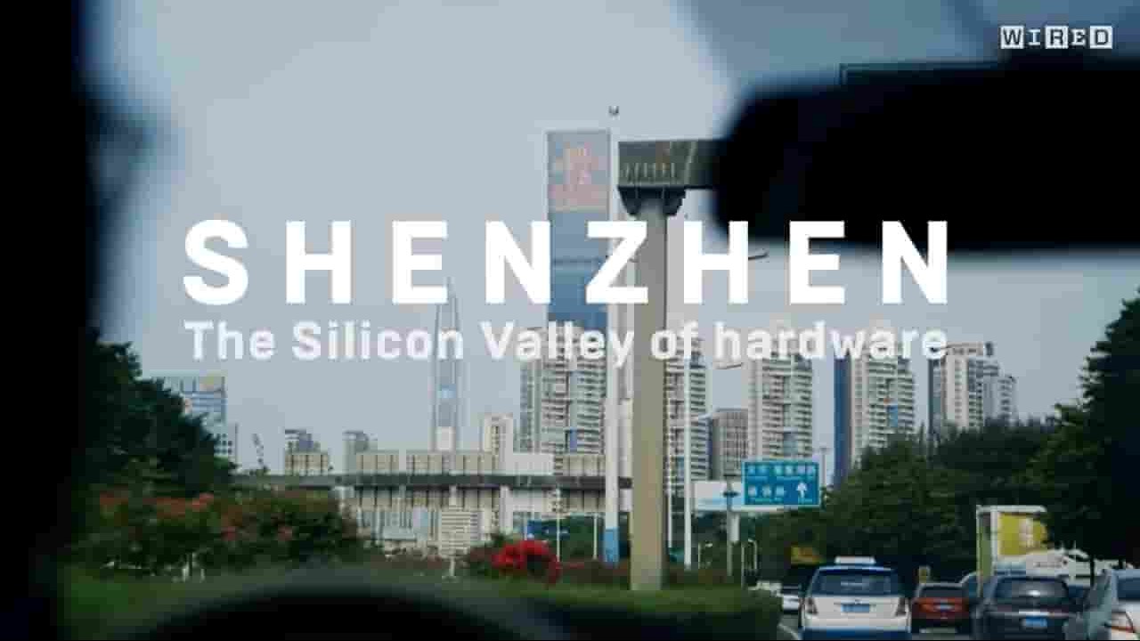 深圳文化纪录片《深圳-硬件硅谷 Future Cities Shenzhen The Silicon Valley of Hardware 2016》全1集 英语无中字 720P高清网盘下载