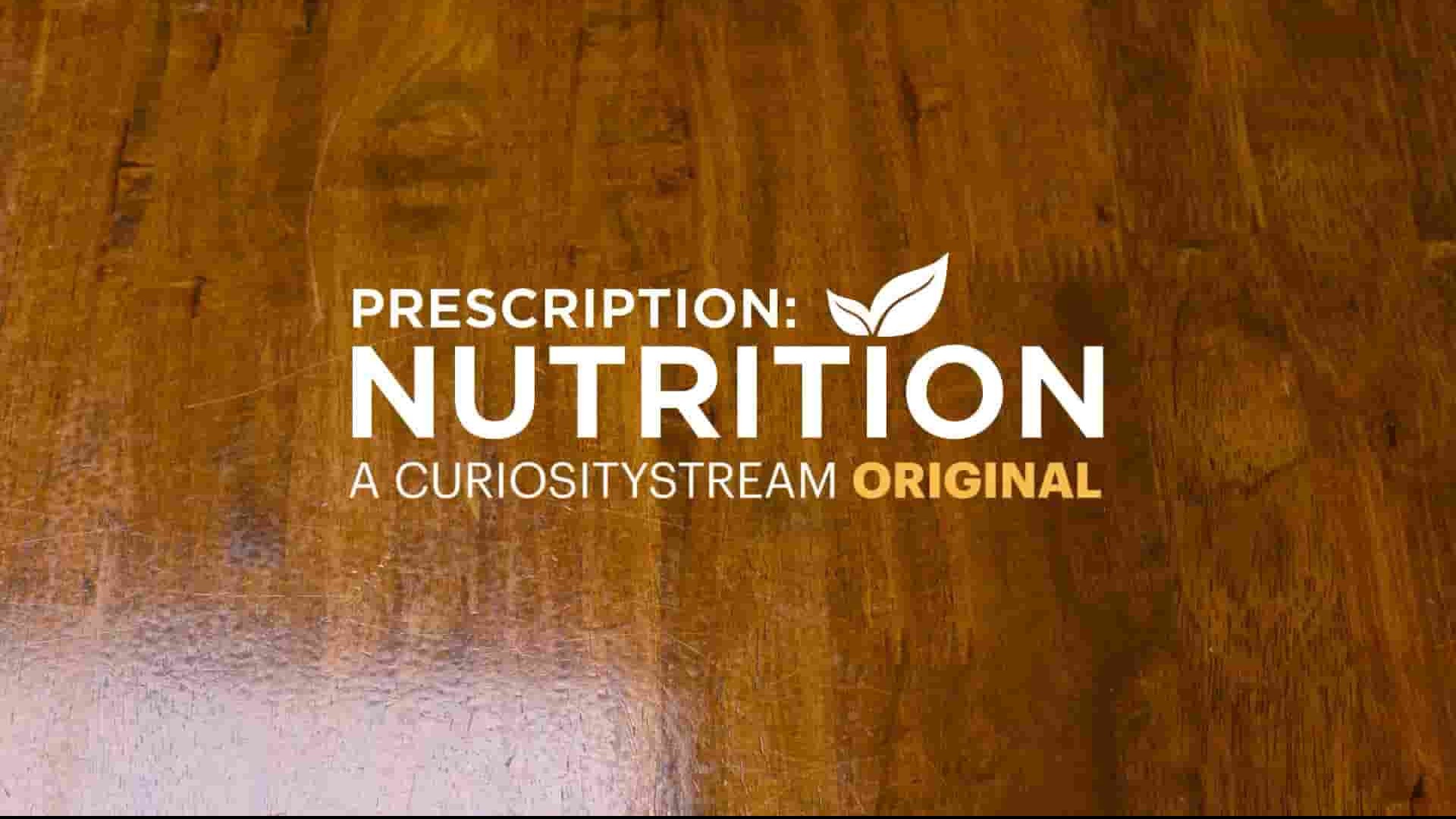 美食纪录片《处方营养 Prescription Nutrition 2017》第1季全4集 英语中英双字1080P高清网盘下载