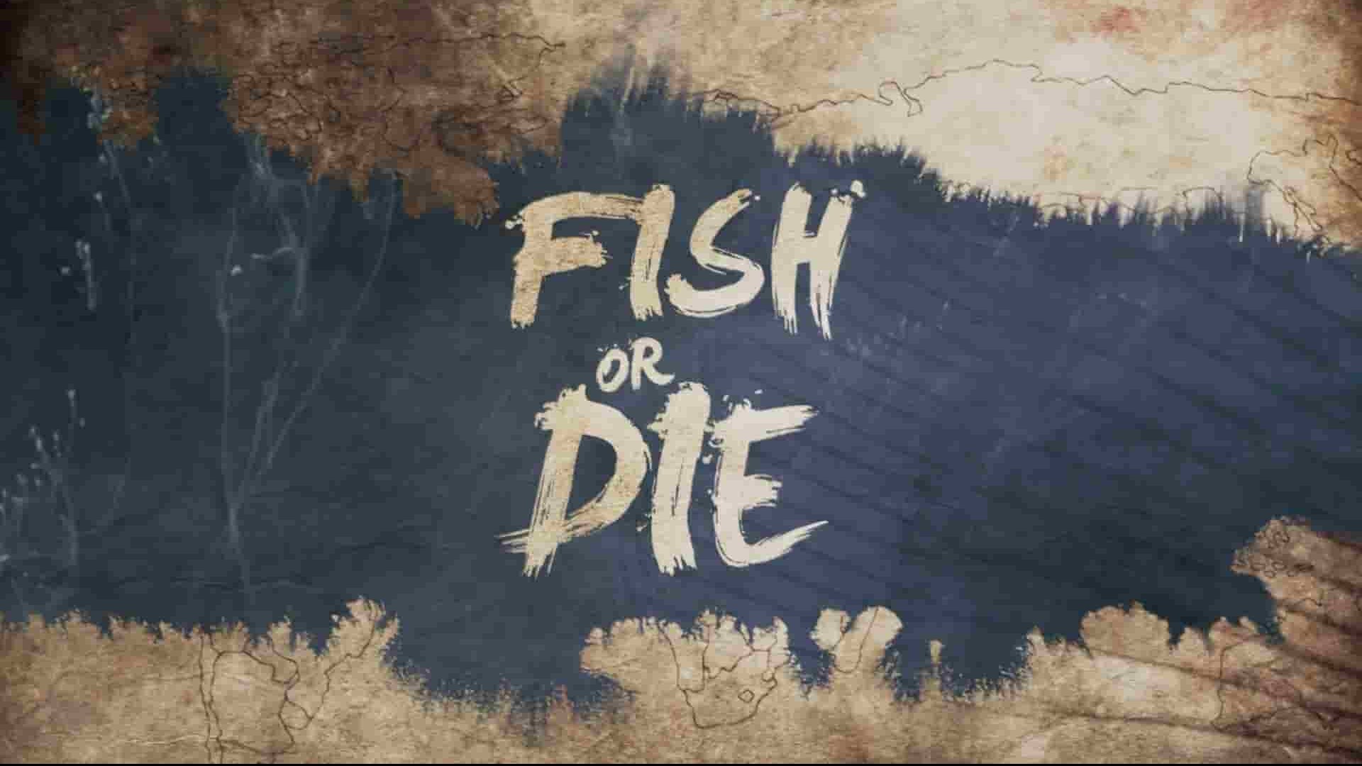 探索频道《钓鱼敢死队/誓死不空军 Fish or Die 2019》第1季全10集 英语中英双字 1080P高清网盘下载