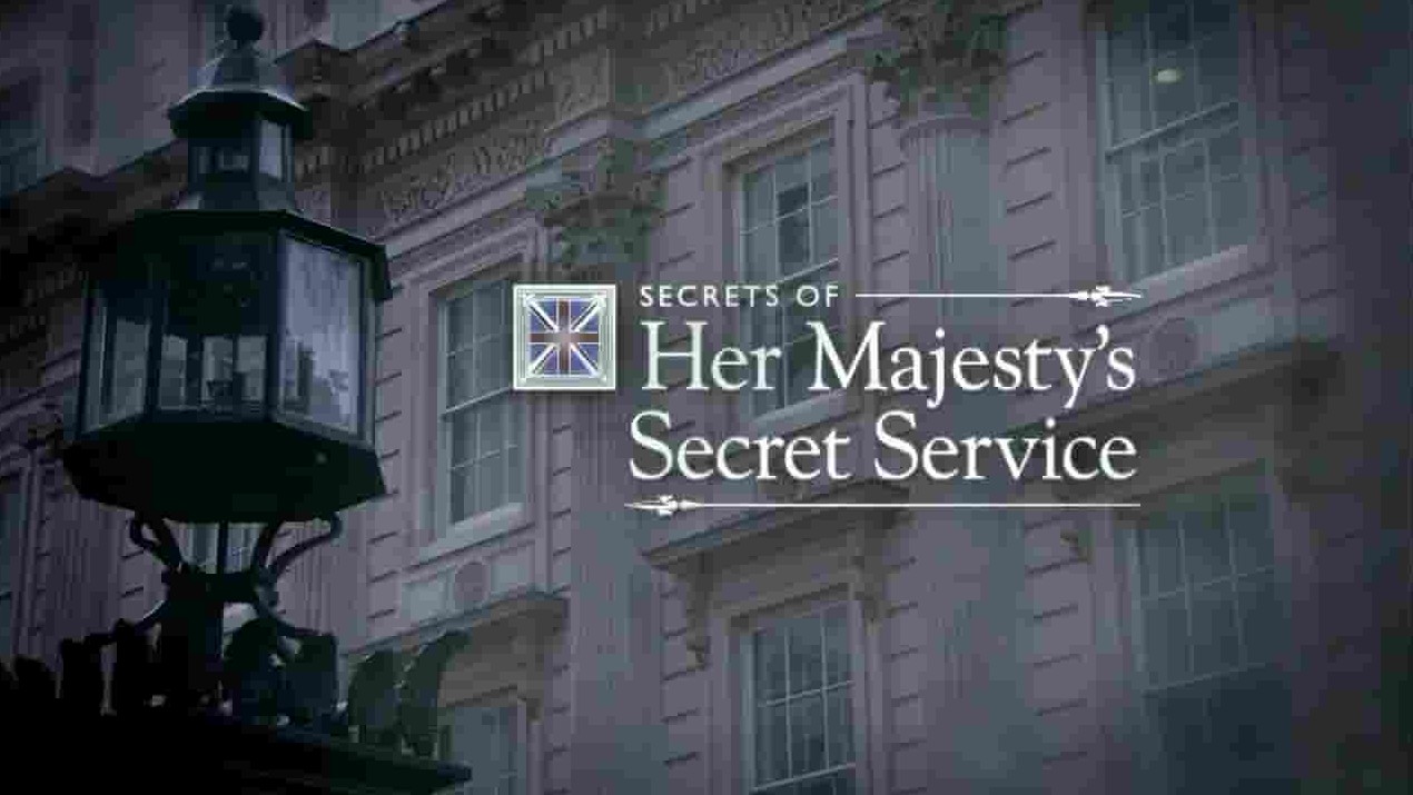 PBS纪录片《英伦秘密之女王特勤—军情六处 Secrets of Her Majesty
