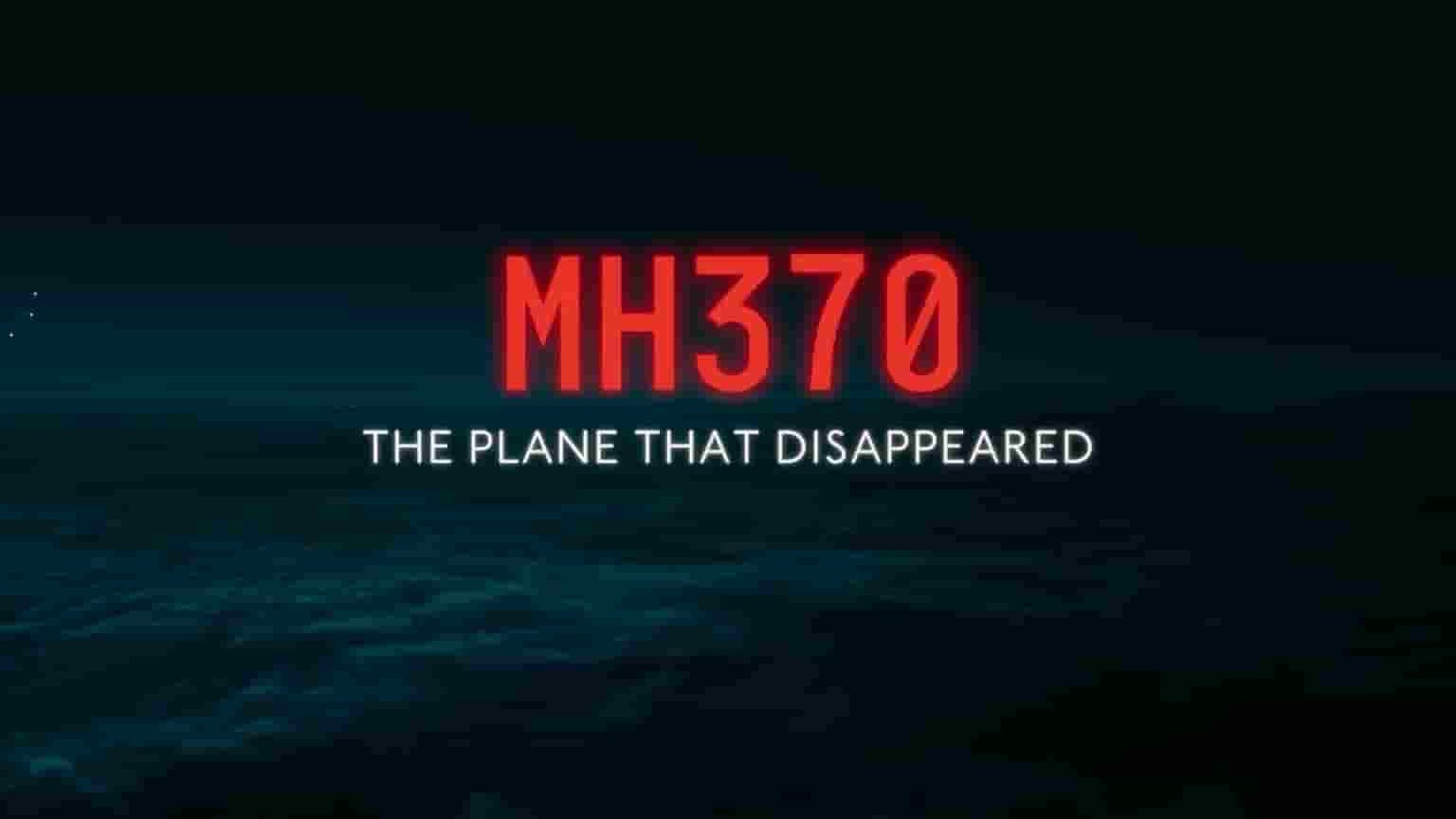 Netflix纪录片《MH370：消失的航班》全3集 英语中字 1080p高清网盘下载