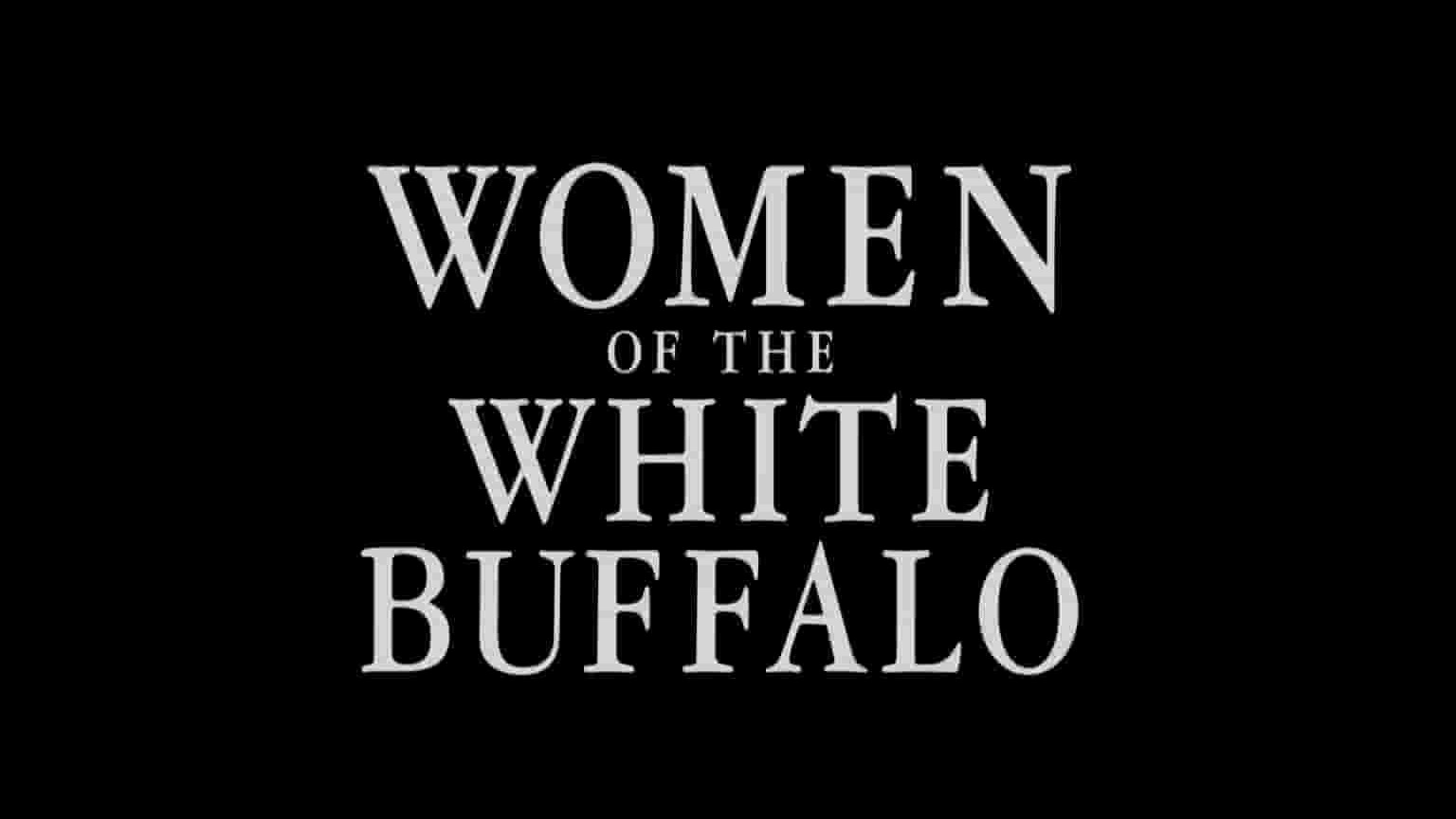 美国纪录片《白牛妇女 Women of the White Buffalo 2022》全1集 英语中英双字 1080P高清网盘下载