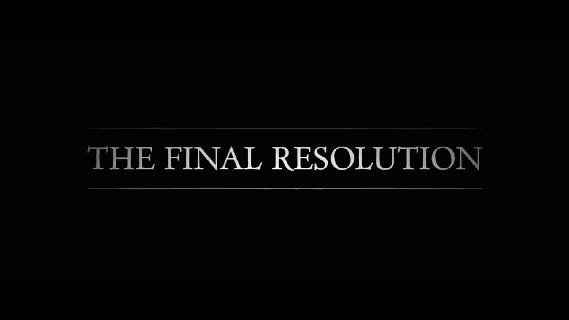 美国纪录片《最终决议 The Final Resolution 2016》全1集 英语中英双字 1080P高清网盘下载