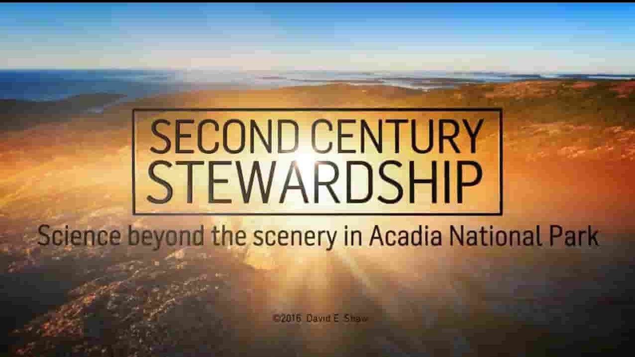 美国纪录片《第二个世纪：阿卡迪亚国家公园 Second Century Stewardship Acadia National Park 2017》全1集 英语中字 720P高清网盘下载