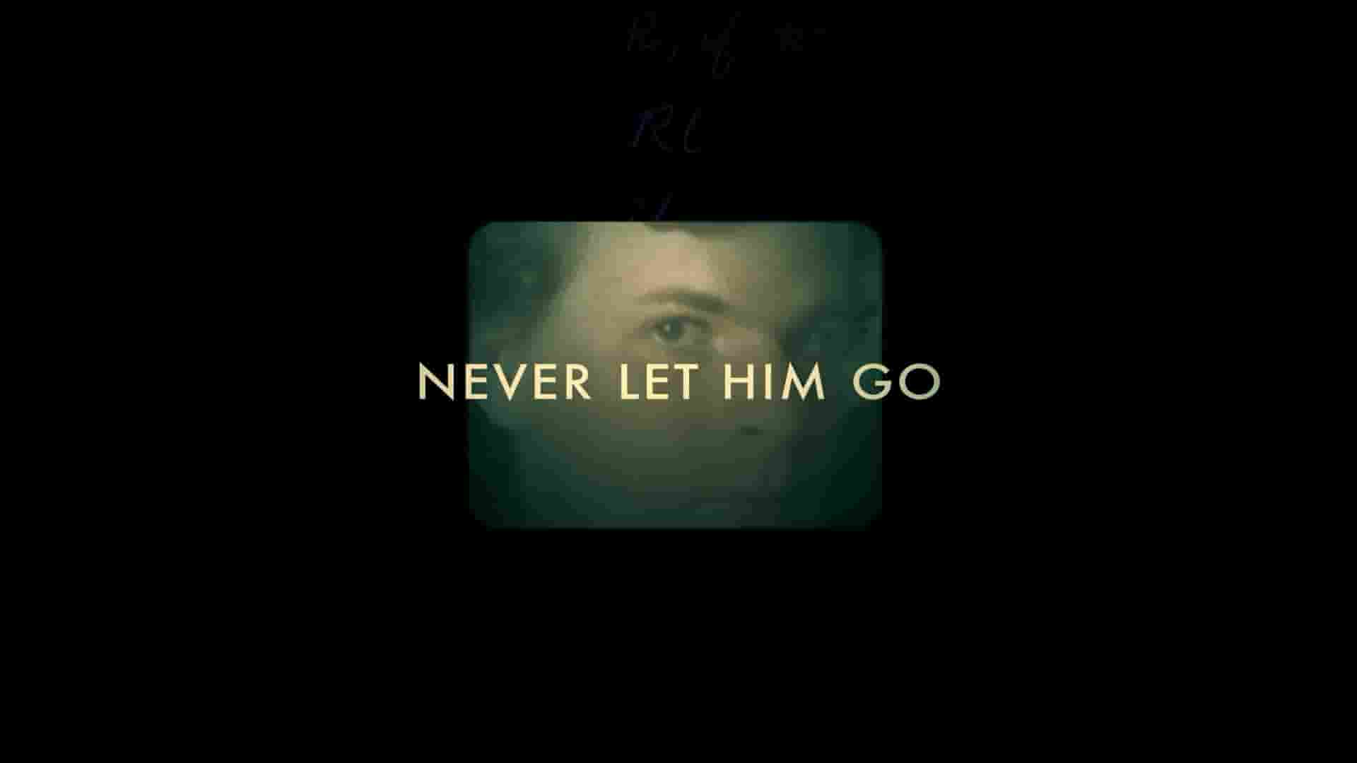 ABC纪录片《永远不要让他走 Never Let Him Go 2023》全4集 英语中英双字 1080P高清网盘下载