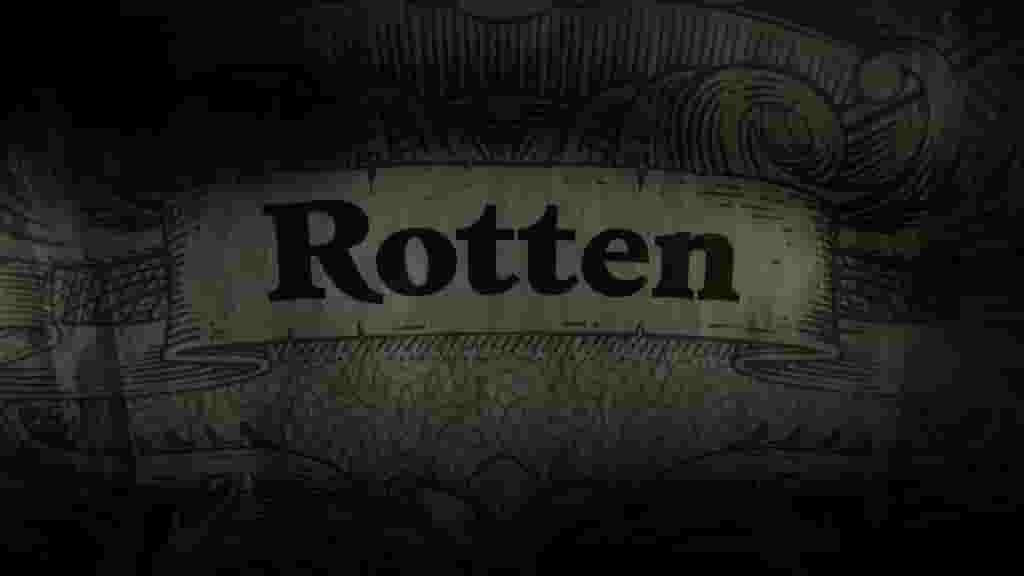 Netflix纪录片《腐烂 Rotten 2018》全6集 英语中字 720P高清网盘下载