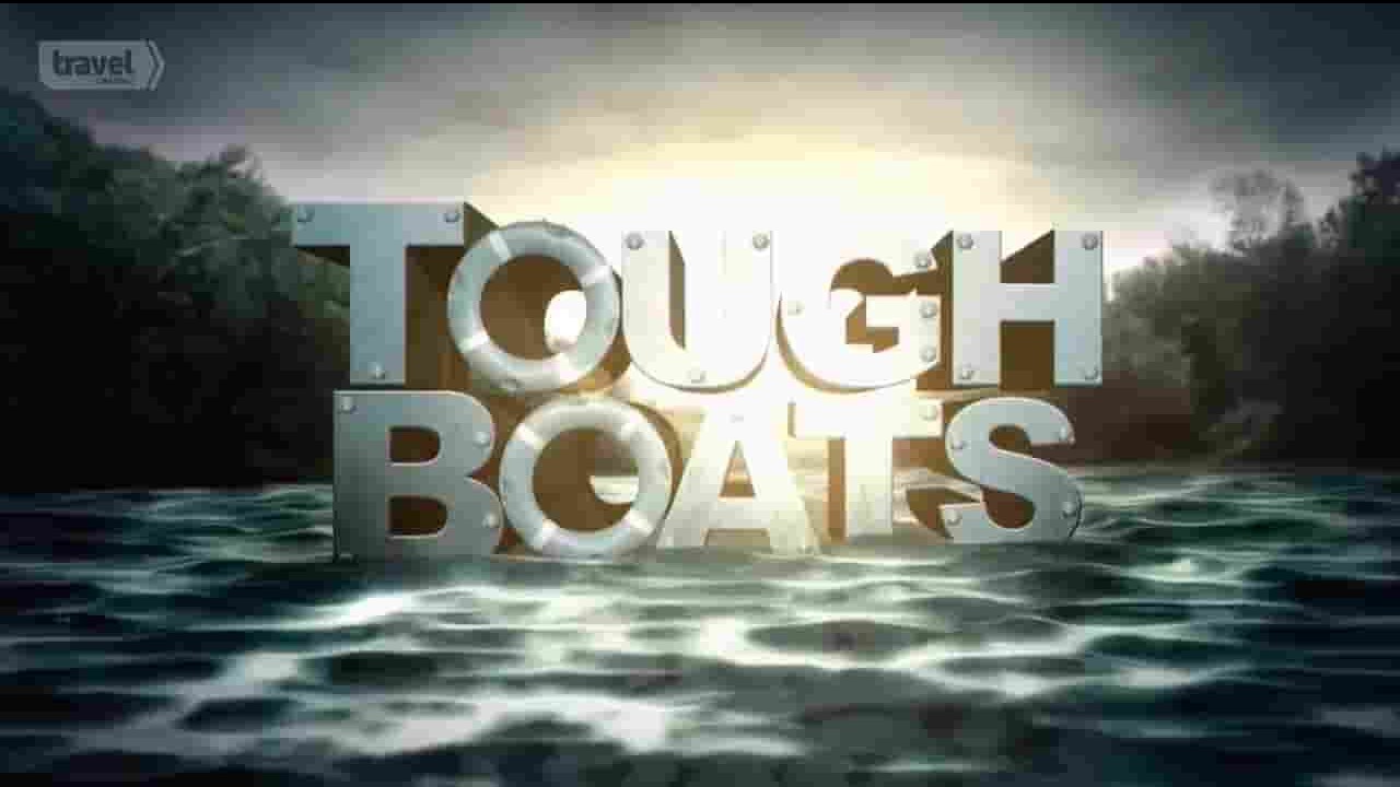 英国旅游频道《艰苦航船 Tough Boats 2017》全6集 英语无字 720P高清网盘下载