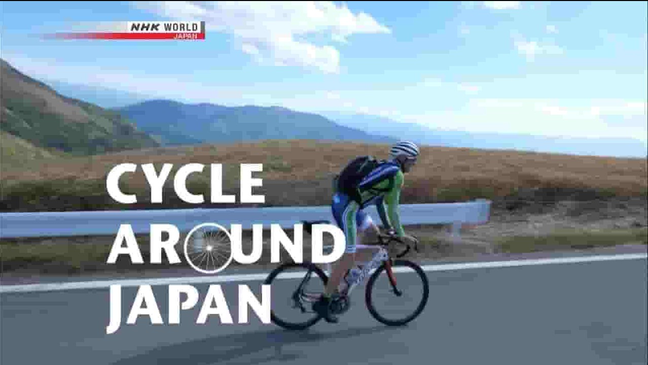 NHK纪录片《骑行日本 长野：深山生活 Cycle Around Japan Nagano Life Deep in the Mountains 2017》全1集 英语无字 720P高清网盘下载