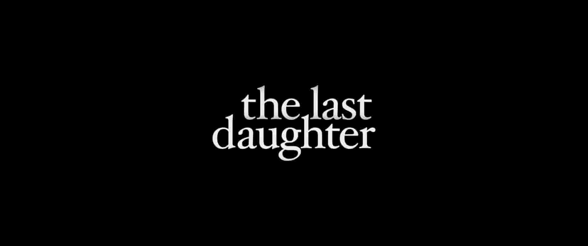 澳大利亚纪录片《最后的女儿 The Last Daughter 2022》全1集 英语中英双字 1080P高清网盘下载