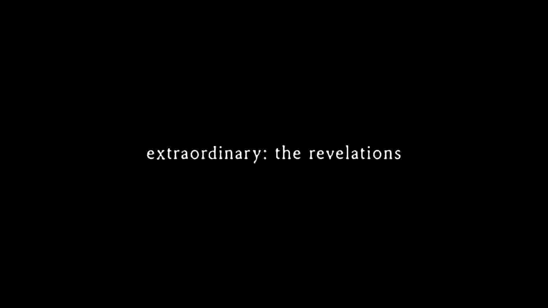 美国纪录片《非凡：启示录 Extraordinary: The Revelations 2021》全1集 英语中英双字 1080P高清网盘下载