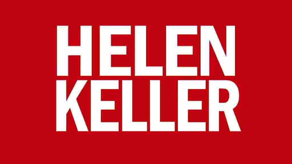 PBS纪录片《海伦·凯勒 Becoming Helen Keller 2021》全1集 英语中字 720P高清网盘下载