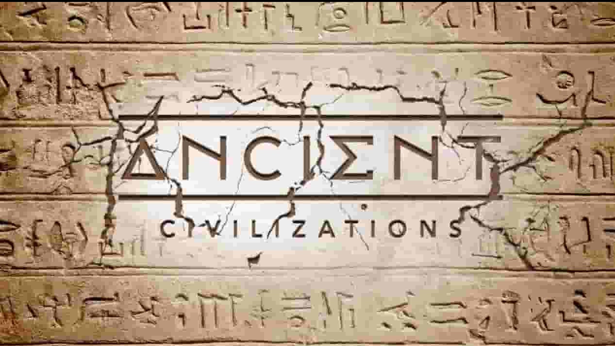 Arte纪录片《古老文明 Ancient Civilizations 2018》第1季全10集 英语无字 720P高清网盘下载 
