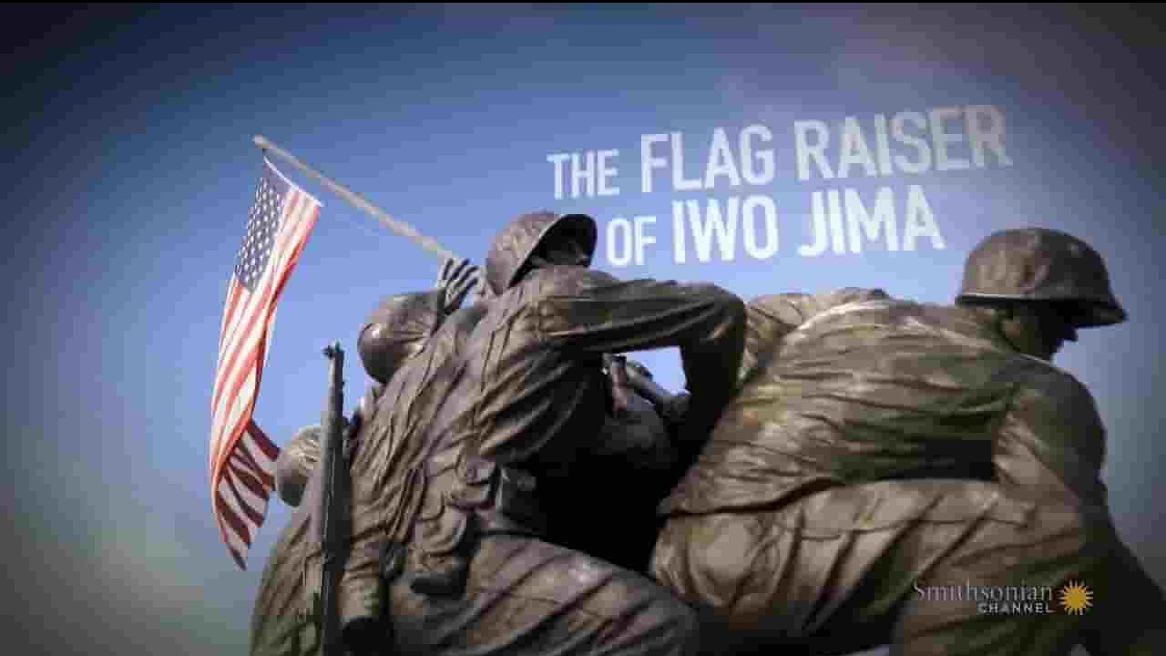 史密森尼频道《硫磺岛无名旗手 The Unknown Flag Raiser of Iwo Jima 2016》全1集 英语外挂英字 720P高清网盘下载