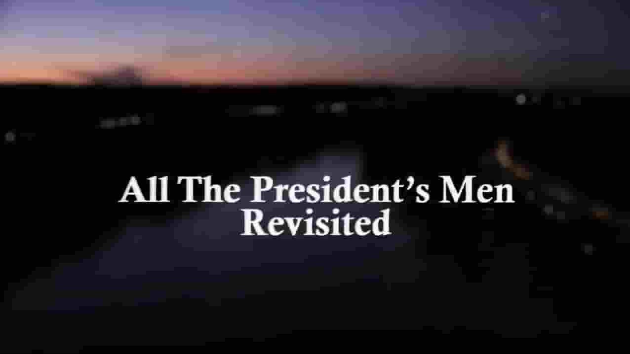 探索频道《再探水门案 All The Presidents Men Revisited 2014》全1集 英语中字 720p高清网盘下载