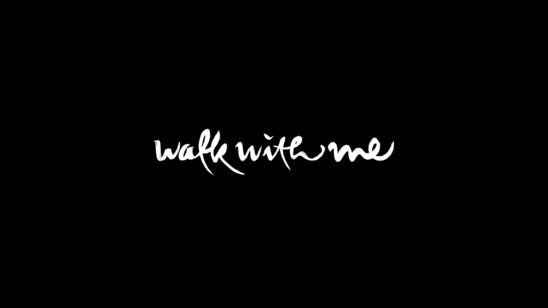 英国纪录片《与我同行 Walk with Me 2017》全1集 英语中字 1080P高清网盘下载