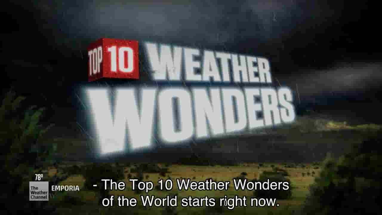 美国纪录片《天气奇观排行榜 Top Ten Weather Wonders 2017》全1集 英语英字 720P高清网盘下载