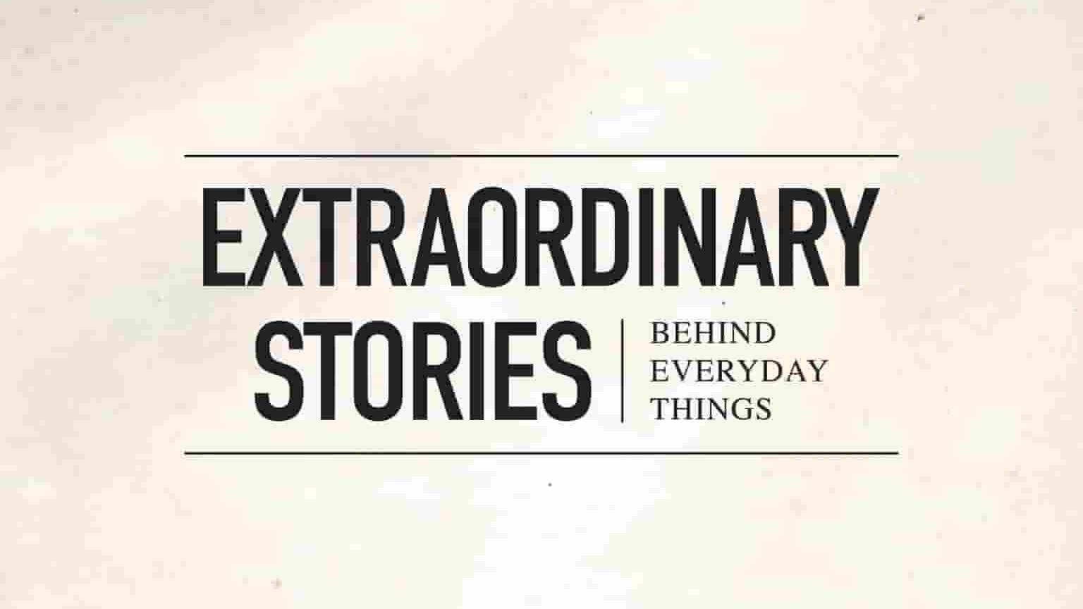 探索频道《日常事物背后的非凡故事 Extraordinary Stories Behind Everyday Things》第1-3季全28集 英语中英双字 1080P高清网盘下载