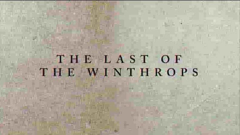 美国纪录片《最后的温斯洛普 The Last of the Winthrops 2022》全1集 英语中英双字 1080P高清网盘下载