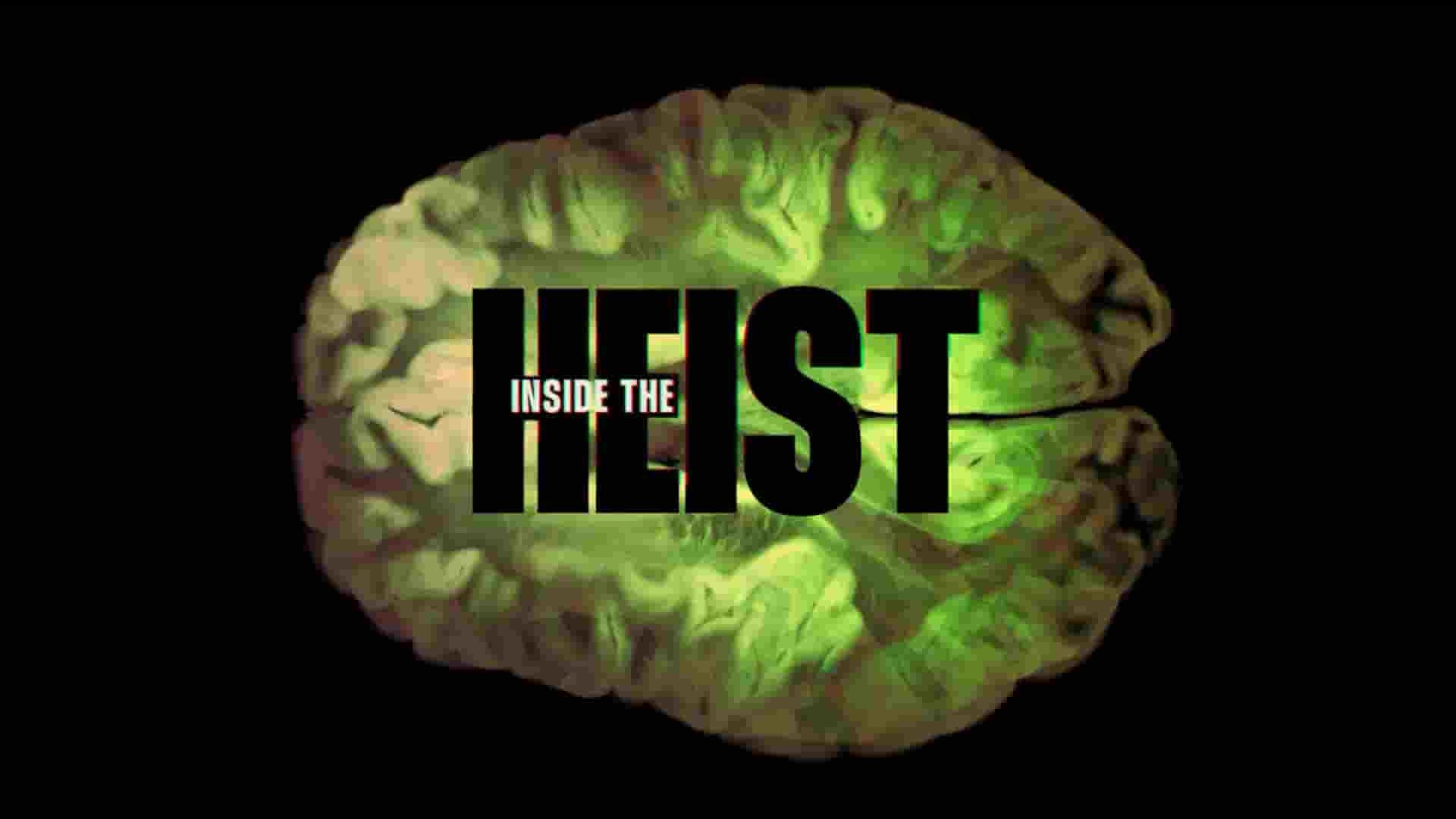 探索频道《抢劫案内幕 Inside The Heist 2022》全6集 英语中英双字 1080P高清网盘下载