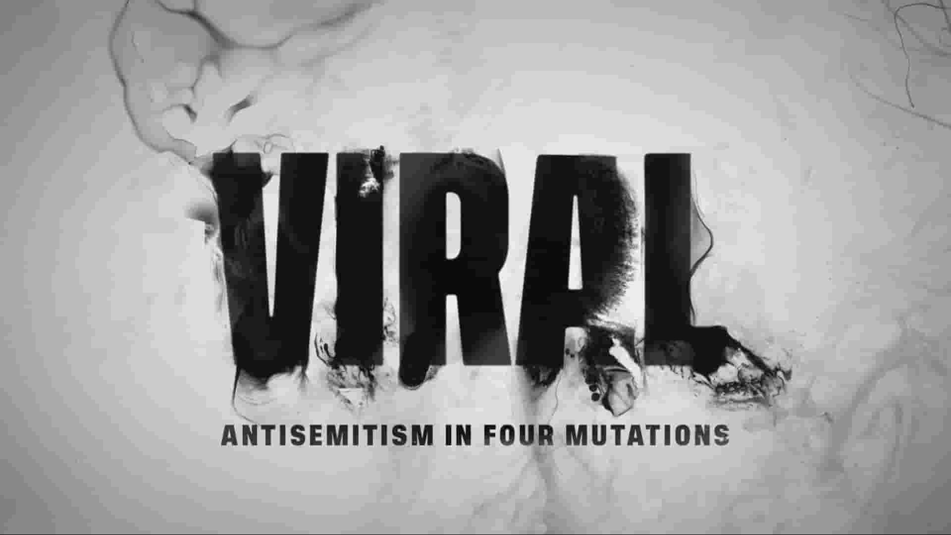 PBS纪录片《病毒：四种突变中的反犹太主义 Viral: Antisemitism In Four Mutations 2020》全1集 英语中英双字 1080P高清网盘下载