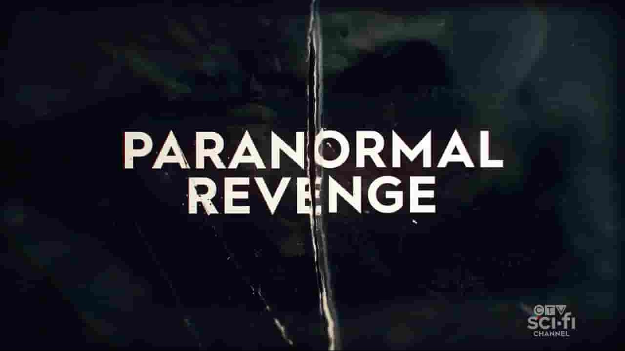 美国纪录片《超自然复仇 Paranormal Revenge 2023》第1季全10集 英语中英双字 720P高清网盘下载