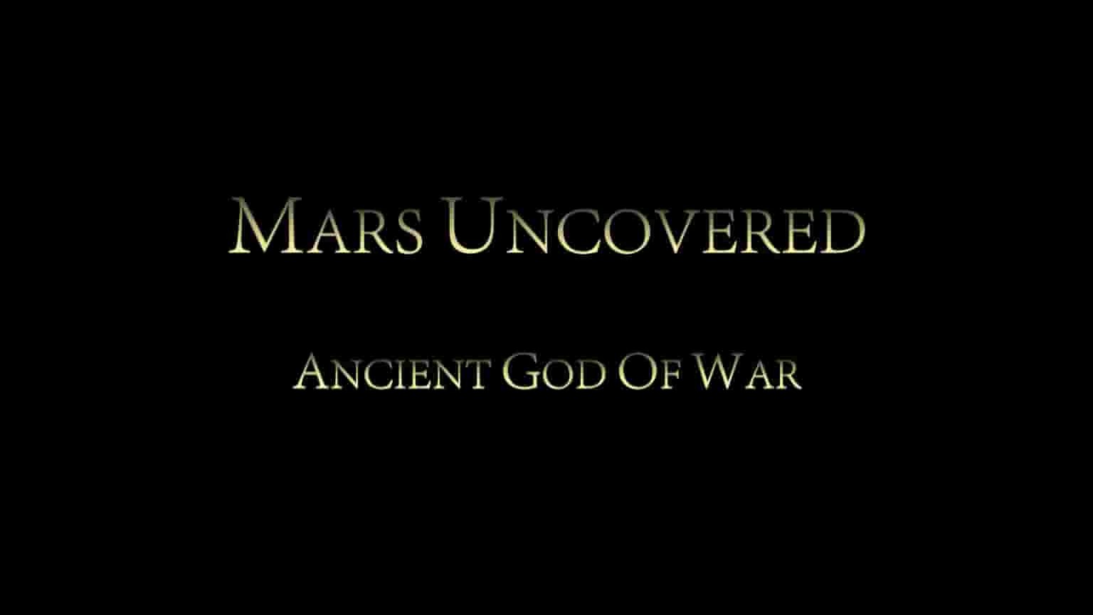 BBC纪录片《火星揭秘：古代战神 Mars Uncovered: Ancient God of War 2019》全1集 英语中英双字 1080P高清网盘下载