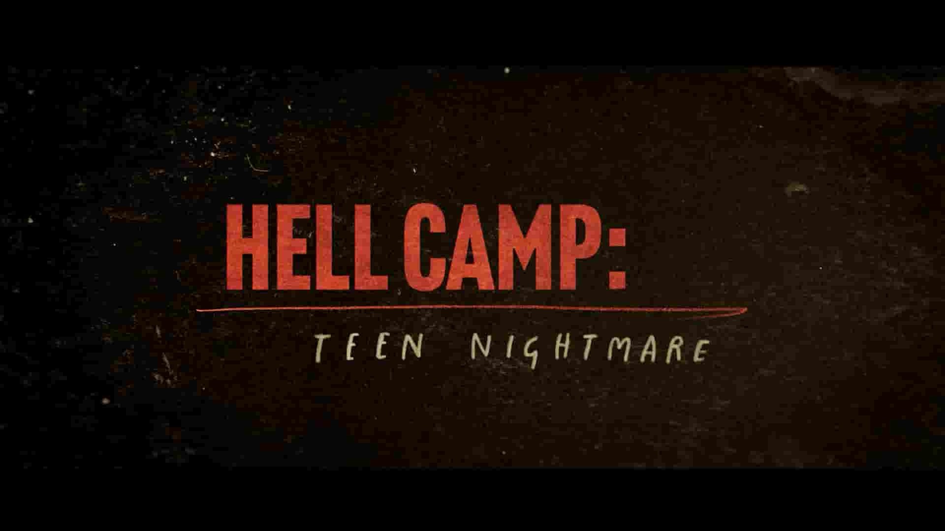 Netflix纪录片《地狱改造营：青春梦魇纪实 Hell Camp: Teen Nightmare 2023》全1集 英语多国中字 1080P高清网盘下载