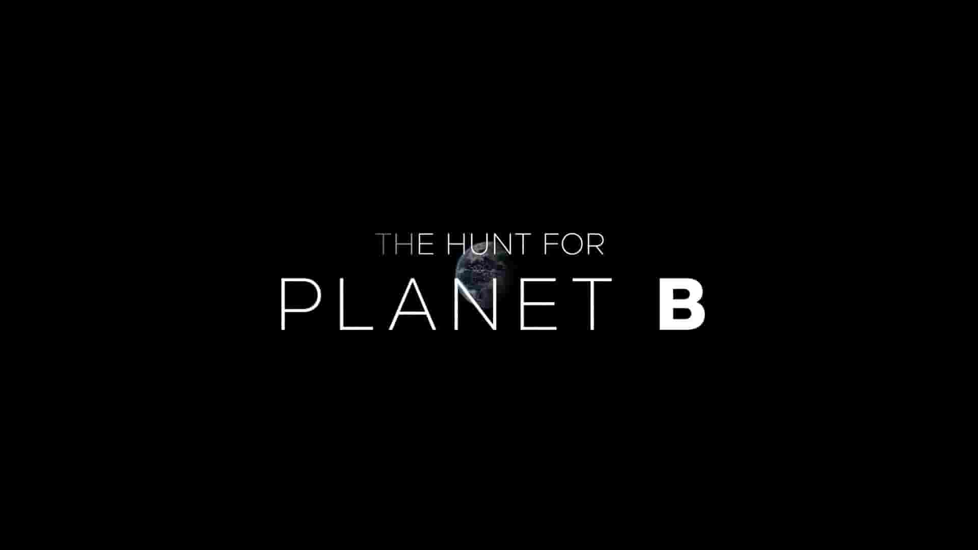 美国纪录片《寻找行星B The Hunt for Planet B 2021》全1集 英语中英双字 1080P高清网盘下载