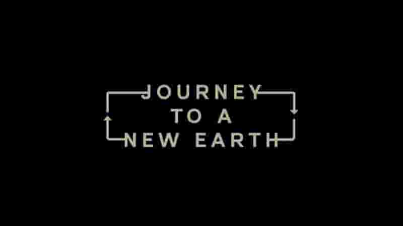 Curiosity纪录片《新地球之旅 Journey to a New Earth 2023》第1季全8集 英语中英双字 1080P高清网盘下载