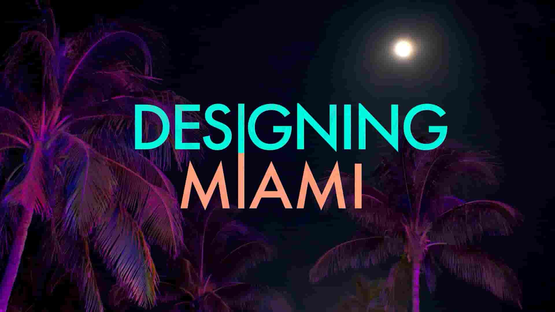 Netflix纪录片《设计迈阿密 Designing Miami 2022》全8集 英语中字 1080P高清网盘下载