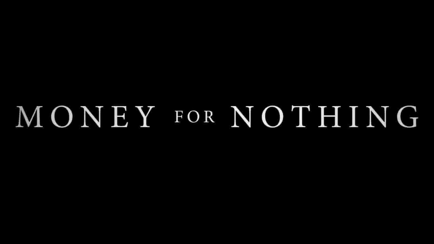 美国纪录片《金钱无用：深入美联储 Money for Nothing: Inside the Federal Reserve 2013》全1集 英语中字 1080P高清网盘下载 