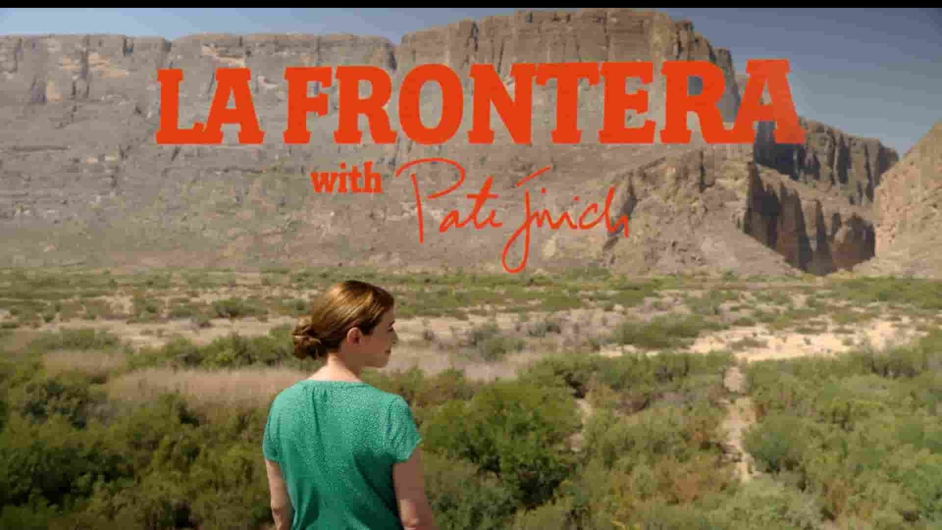 美国纪录片《边境美食 La Frontera With Pati Jinich 2021》第1-2季全5集 英语中英双字 1080P高清网盘下载