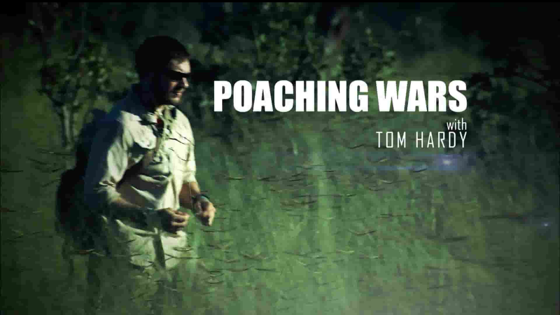 BBC纪录片《偷猎战争 Poaching Wars with Tom Hardy 2013》全2集 英语中英双字 1080P高清网盘下载