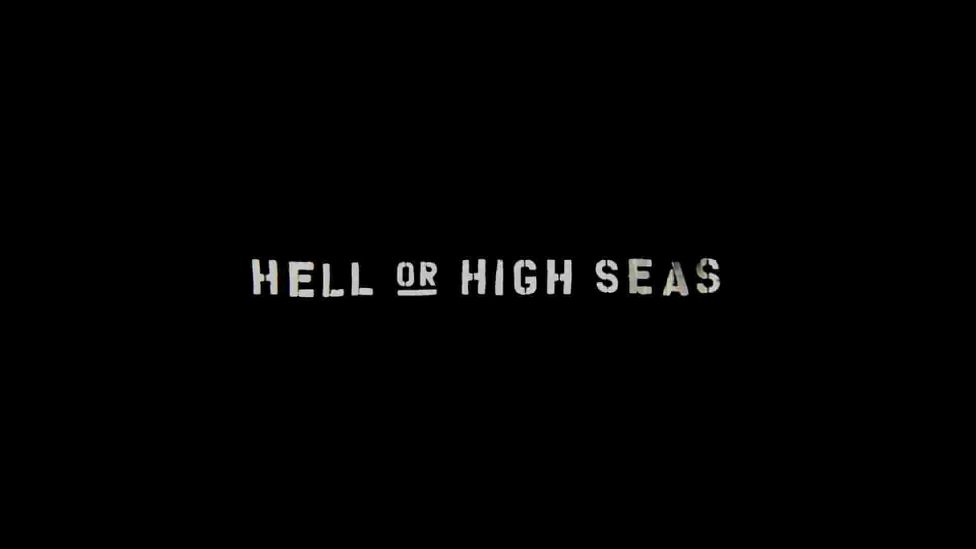 美国纪录片《乘风破浪 Hell or High Seas 2021》全1集 英语中英双字 1080P高清网盘下载