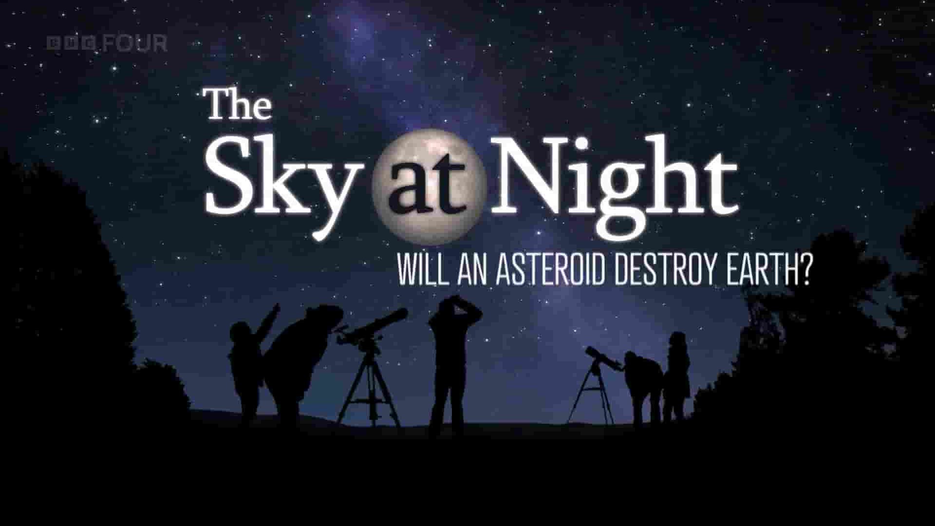 BBC纪录片《小行星会摧毁地球吗？ Will an Asteroid Destroy Earth? 2023》全1集 英语中英双字 1080P高清网盘下载